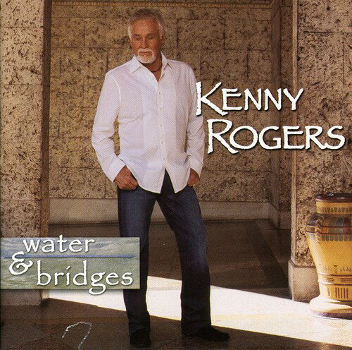 UPC 0094635758924 Water ＆ Bridges ケニー・ロジャース CD・DVD 画像