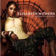 UPC 0094636817125 ELISABETH WITHERS エリザベス・ウィザーズ IT CAN HAPPEN TO ANYONE CD CD・DVD 画像