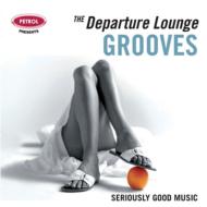 UPC 0094637882627 Departure Lounge： Grooves PetrolPresents CD・DVD 画像