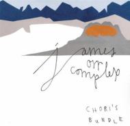 UPC 0600197004227 James Orr Complex / Chori's Bundle CD・DVD 画像