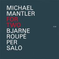 UPC 0602527637839 Michael Mantler / For Two 輸入盤 CD・DVD 画像