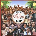 UPC 0602828201128 Tropical Tribute to Beatles / Various Artists CD・DVD 画像