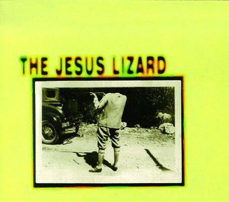 UPC 0604978001023 The Jesus Lizard ジーザス・リザード CD・DVD 画像