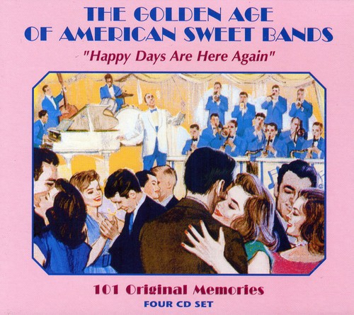 UPC 0604988030228 Golden Age Of American Sweet Bands - Happy Days Are Here Again 輸入盤 CD・DVD 画像