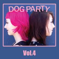 UPC 0612851029323 Dog Party / Vol. 4 CD・DVD 画像