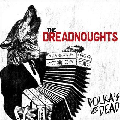UPC 0626177008528 Dreadnoughts / Polkas Not Dead 輸入盤 CD・DVD 画像