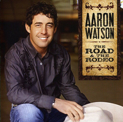 UPC 0643157413066 Road & the Rodeo / Big Label Records / Aaron Watson CD・DVD 画像