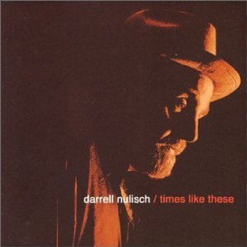 UPC 0649435002021 Times Like These / Darrell Nulisch CD・DVD 画像