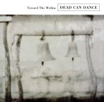 UPC 0652637271225 Dead Can Dance デッドカンダンス / Toward The Within 輸入盤 CD・DVD 画像