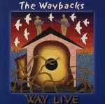 UPC 0659057836829 Way Live / Waybacks CD・DVD 画像