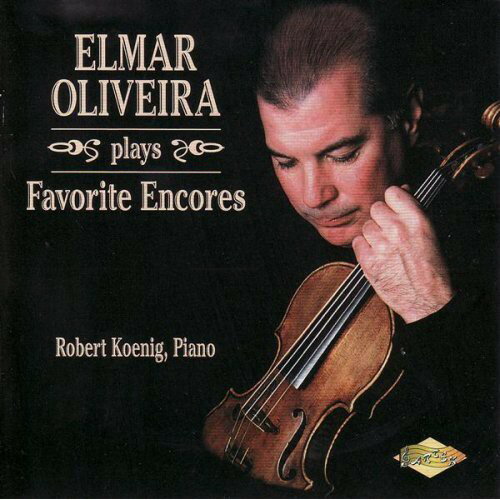 UPC 0661853000724 Elmar Oliveira Plays Favorite Encores Massenet ,Rachmaninoff ,Oliveira ,Koenig アーティスト CD・DVD 画像