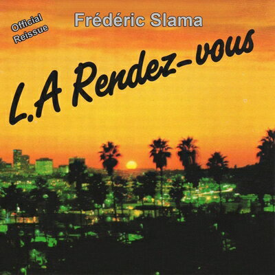 UPC 0670573058021 Frederic Slama / L.A. Rendez-Vous CD・DVD 画像