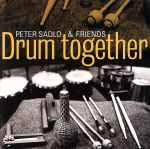 UPC 0685738587728 Drum Together： Schmitt Xenakis PeterSadlo CD・DVD 画像