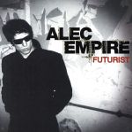 UPC 0690261004024 Alec Empire アレックエンパイア / Futurist 輸入盤 CD・DVD 画像