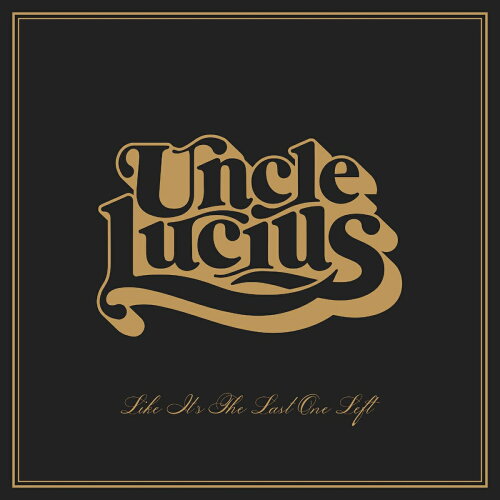 UPC 0691835892030 Uncle Lucius / Like It's The Last One Left CD・DVD 画像