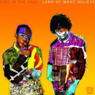UPC 0693461212527 Kidz In The Hall キッズインザホール / Land Of Make Believe 輸入盤 CD・DVD 画像