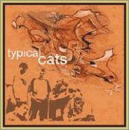 UPC 0708509000421 Typical Cats / Typical Cats 輸入盤 CD・DVD 画像