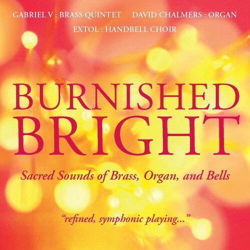 UPC 0709887004025 Burnished Bright Sacred Sounds of Brass Organ Haig ,White ,Pinkham ,Saylor ,Ha CD・DVD 画像