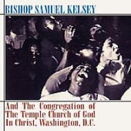 UPC 0724101874222 Bishop Samuel Kelsey ＆ Congregation of Temple Rev．SamuelKelsey CD・DVD 画像