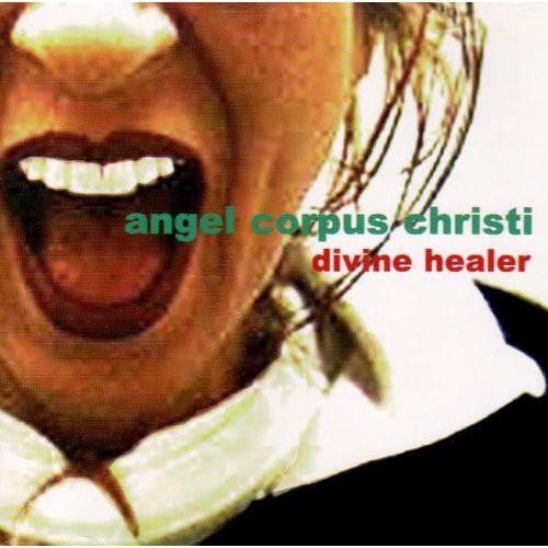 UPC 0724101918520 Divine Healer AngelCorpusChristi CD・DVD 画像