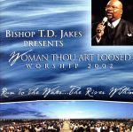 UPC 0724382033424 Woman Thou Art Loosed: Worship 2002 - Run to Water / T.D. Jakes CD・DVD 画像