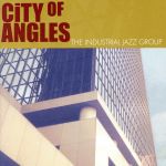 UPC 0726708657123 City of Angles / Industrial Jazz Group CD・DVD 画像