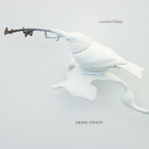 UPC 0726708671624 Same Rivers Difference / Michael Fiday CD・DVD 画像