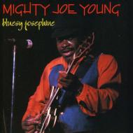 UPC 0730182602326 Mighty Joe Young / Bluesy Josephine 輸入盤 CD・DVD 画像