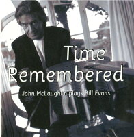 UPC 0731451986123 輸入ジャズCD John McLaughlin / Time Remember-John McLaughlin plays Bill Evans-(輸入盤) CD・DVD 画像