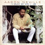 UPC 0731454078429 To Make Me Who I Am / Aaron Neville CD・DVD 画像