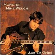 UPC 0734047115921 Axe to Grind MonsterMikeWelch CD・DVD 画像