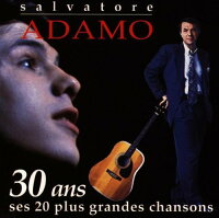 UPC 0745099409425 30 Ans Ses 20 Plus Grands Chansons / Salvatore Adamo CD・DVD 画像