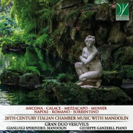 UPC 0746160911403 20th Century Italian Chamber Music With Mandolin: Gran Duo Vesuvius Vesuvius & P 輸入盤 CD・DVD 画像