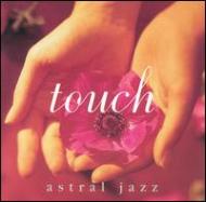 UPC 0747313004225 Touch AstralJazz CD・DVD 画像