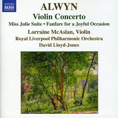 UPC 0747313070572 Violin Concerto/Miss Julie Suite / Naxos / W. Alwyn CD・DVD 画像