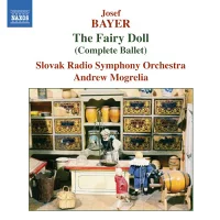 UPC 0747313209828 Fairy Doll JosefBayer 作曲 ,AndrewMogrelia 指揮 ,SlovakRadioSymphonyOrchestra オーケストラ CD・DVD 画像