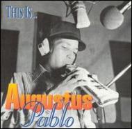 UPC 0761888200127 Augustus Pablo オーガスタスパブロ / This Is Augustus Pablo 輸入盤 CD・DVD 画像