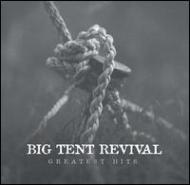 UPC 0766887251606 Greatest Hits / Big Tent Revival CD・DVD 画像