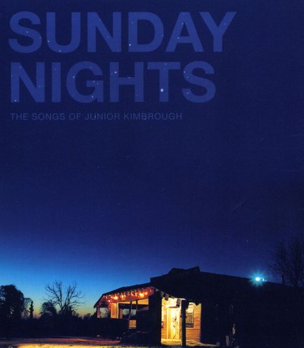 UPC 0767981101828 Sunday Nights: The Songs of Junior Kimbrough / Various Artists CD・DVD 画像