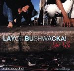 UPC 0780163367126 Low Life / Layo & Bushwack CD・DVD 画像