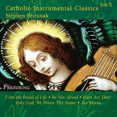 UPC 0785147076520 Catholic Instrumental Classics StephenPetrunak CD・DVD 画像