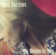 UPC 0794044131324 My Dream Is You AprilBarrows CD・DVD 画像