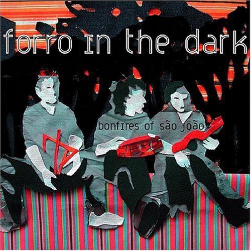 UPC 0802043700929 Forro In The Dark フォロインザダーク / Bonfires Of Sao Joao 輸入盤 CD・DVD 画像