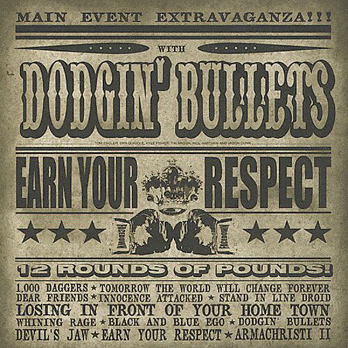 UPC 0803847102124 Earn Your Respect Dodgin’Bullets CD・DVD 画像