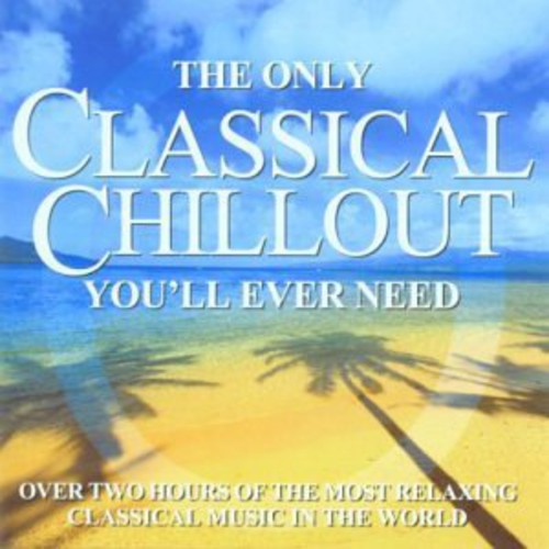 UPC 0828765143820 The Only Classical Chillout / City of Prague Philharmonic Orchestra CD・DVD 画像