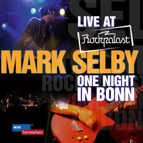 UPC 0880831055628 Live at Rockpalast: One Night in Bonn / Mark Selby CD・DVD 画像