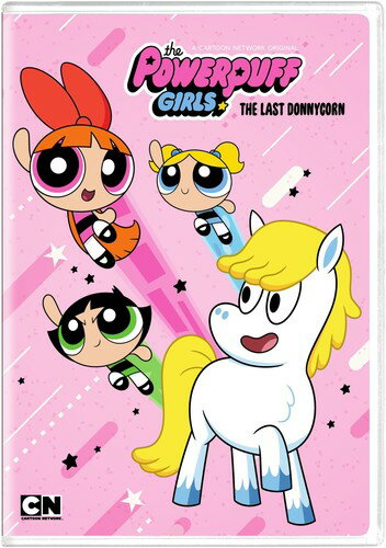 UPC 0883929573912 DVD POWERPUFF GIRLS: DONNY THE UNICORN CD・DVD 画像