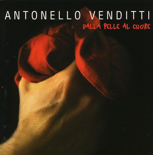 UPC 0886972258027 Dalla Pelle Al Cuore アントネッロ・ヴェンディッティ CD・DVD 画像