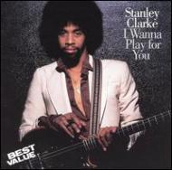 UPC 0886972457628 I Wanna Play for You / Stanley Clarke CD・DVD 画像