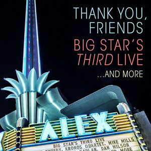 UPC 0888072022621 Big Star / Thank You, Friends: Big Star's Third Live...and More CD・DVD 画像